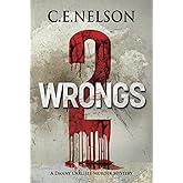 TWO WRONGS: A Danny Carlisle Murder Mystery