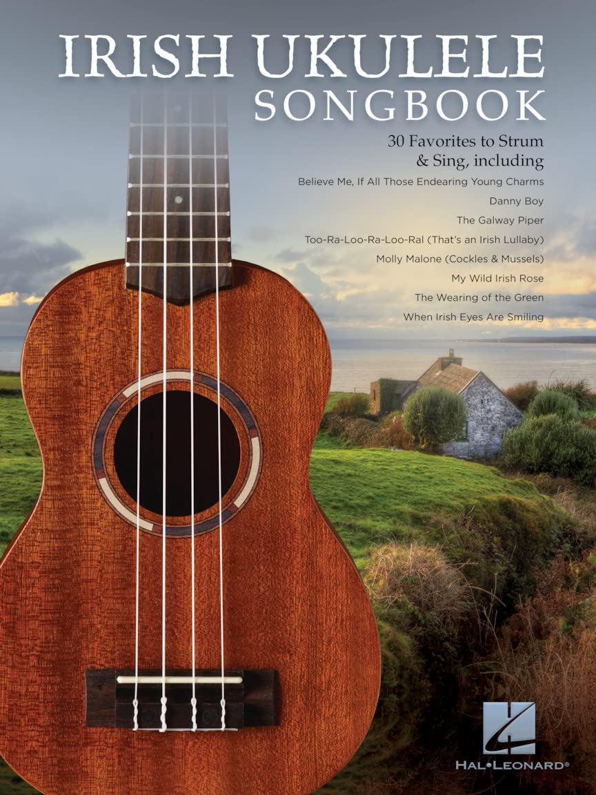 Irish Ukulele Songbook.: 30 Favorites to Strum & Sing for Standard G-C-E-A Tuning