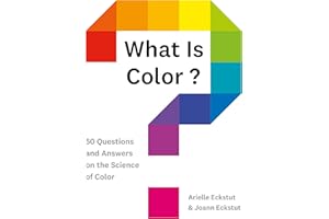 What Is Color?: 50 Questions and Answers on the Science of Color
