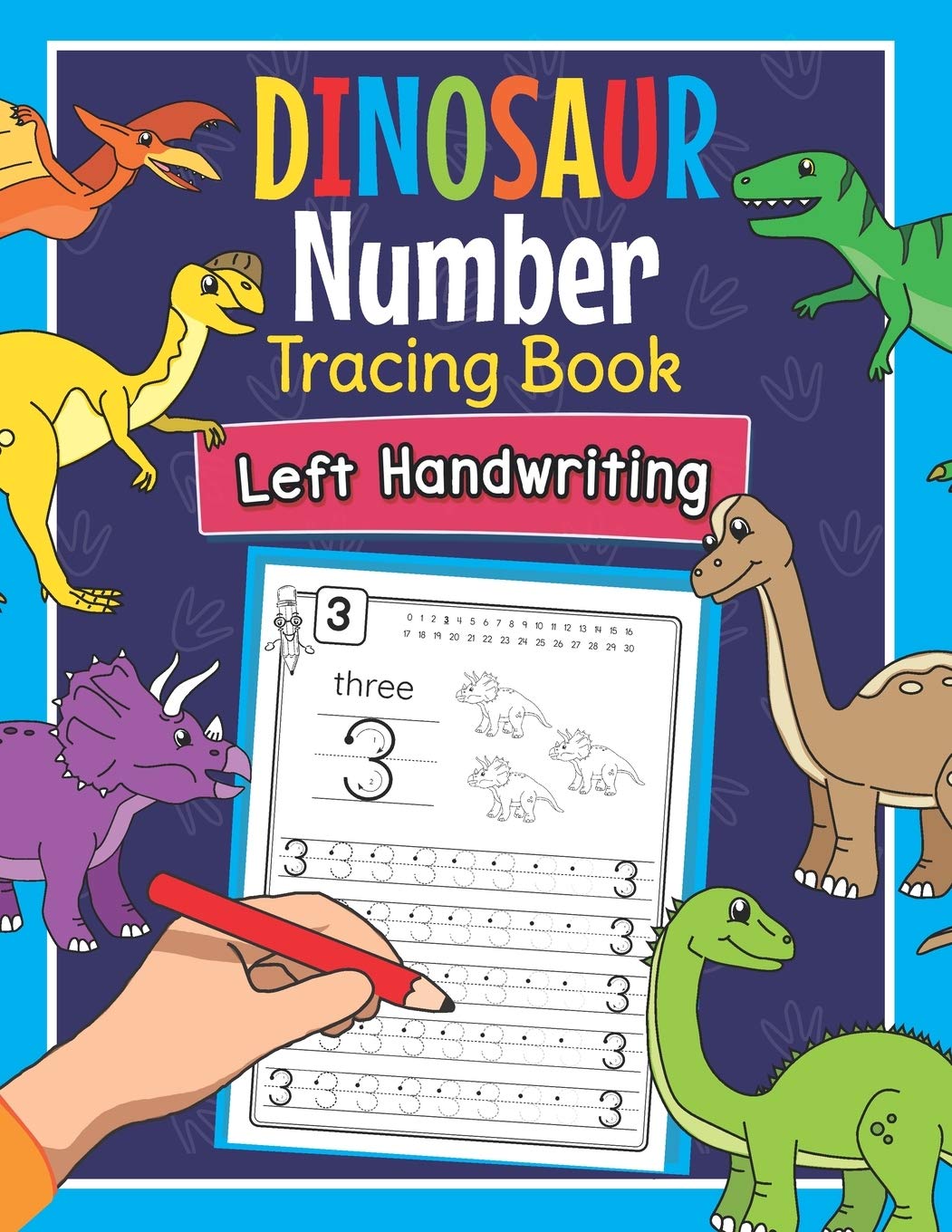 dinosaur number tracing book left handwriting dino practice workbook for left handed preschoolers perfect math learning worksheets for kindergarten and pre k lefties clever amanda 9798561592010 amazon com books