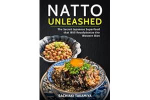 Natto Unleashed: The Secret Japanese Superfood that Will Revolutionize the Western Diet