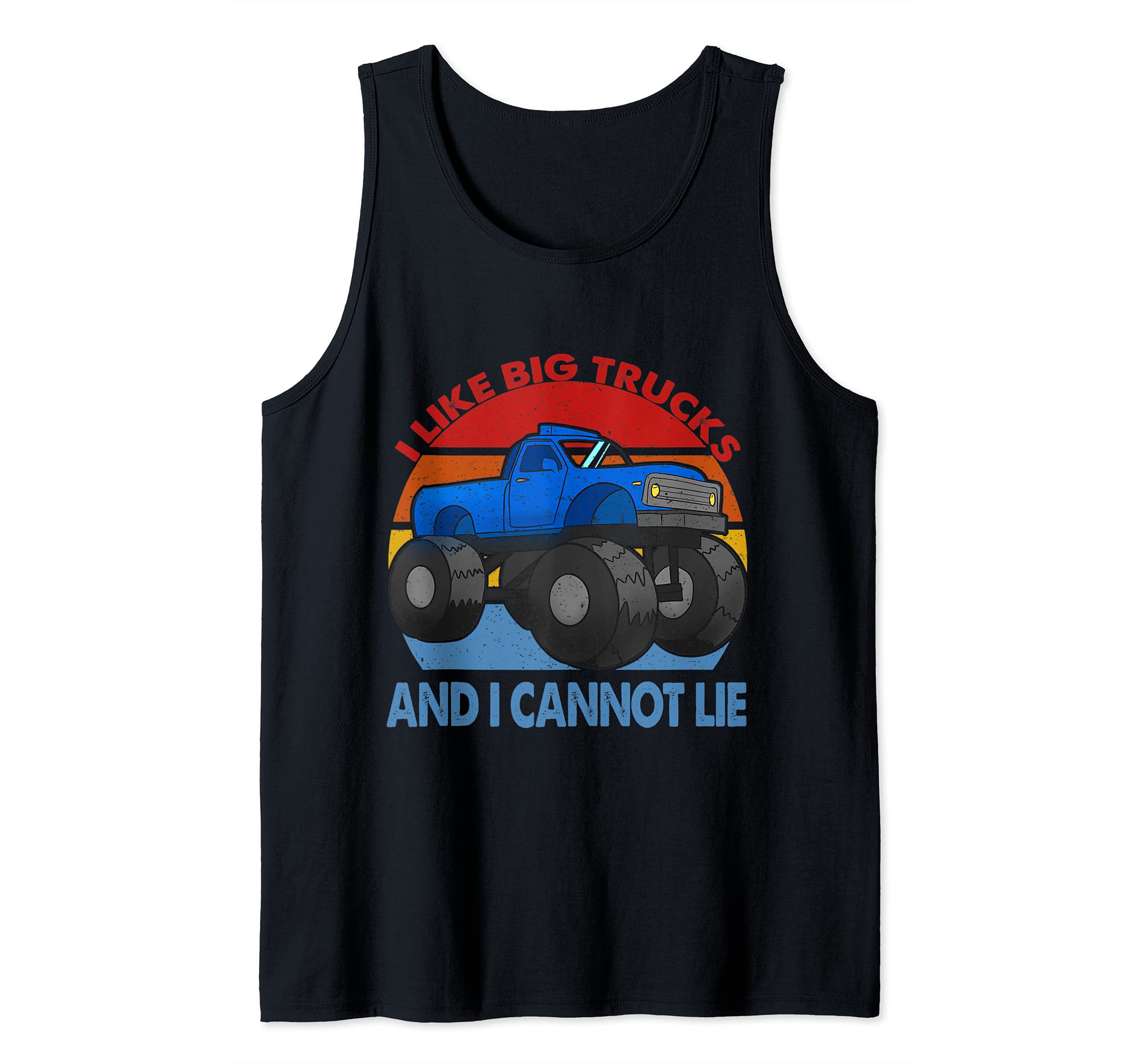 Monster Truck I Like Big Trucks and Cannot Lie Tank Top