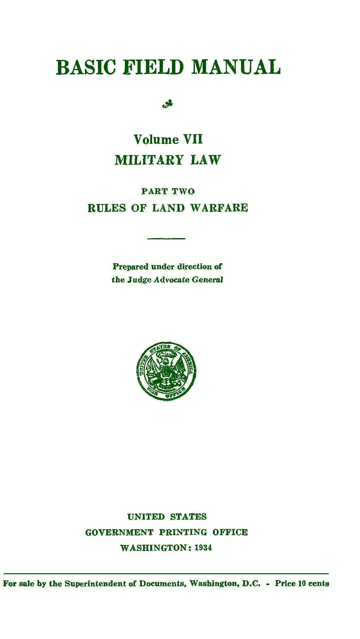 rules of warfare 1934 Basic Field Manual Volume VII MILITARY LAW Part Two  (FACSIMILE) Loose Leaf – 2011