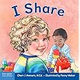 I Share: A board book about being kind and generous (Learning About Me & You Board Books)