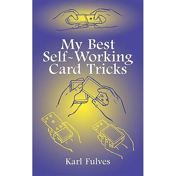 Self-Working Close-Up Card Magic: 56 Foolproof Tricks (Dover Magic