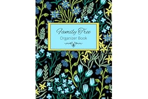 Family Tree Organizer Book: Notebook Journal, Research and Record The Ancestry, Genealogy and History Of Your Family, With Ch