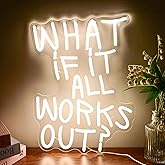 What If It All Works Out Neon Signs for Wall Decor,Dimmable LED Light Up Signs,Positive Affirming Quote Neon Light for Home Bedroom Dorm Wall Art