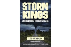 Storm Kings: America's First Tornado Chasers
