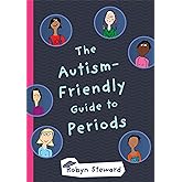 The Autism-Friendly Guide to Periods