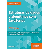 Estruturas de dados e algoritmos com JavaScript: Escreva um código JavaScript complexo e eficaz usando a mais recente… book cover