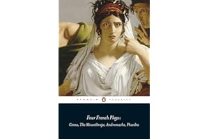 Four French Plays: Cinna, The Misanthrope, Andromache, Phaedra