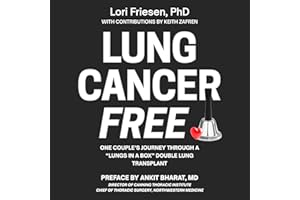 Lung Cancer Free: One Couple's Journey Through a "Lungs in a Box" Double Lung Transplant