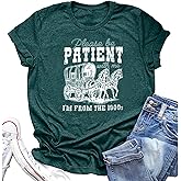 Women Please Be Patient with Me I'm from The 1900s Shirt Funny Vintage 1900s Graphic Tee 90s Country Shirts Top