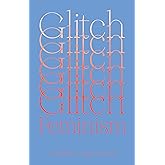 Glitch Feminism: A Manifesto