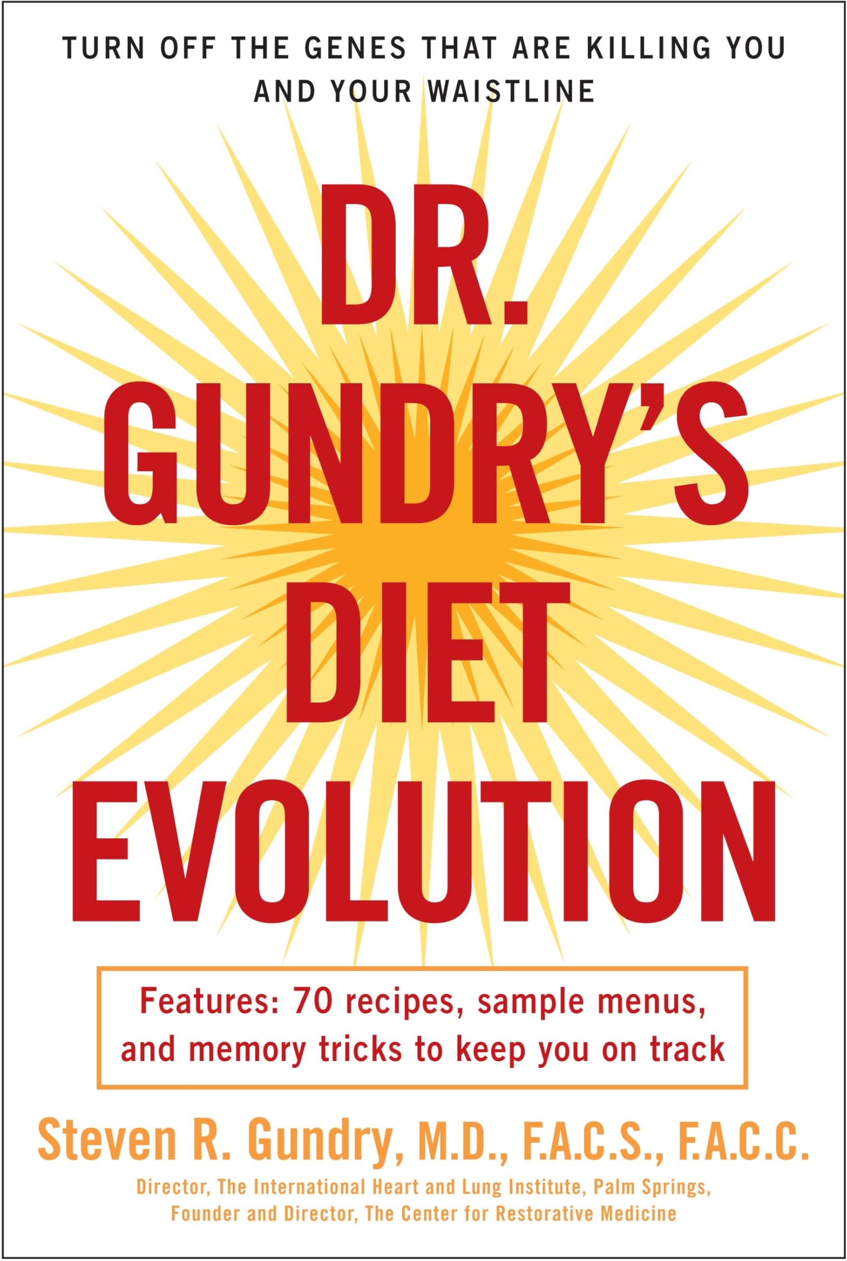 Dr. Gundry's Diet Evolution: Turn Off the Genes That Are Killing You ...