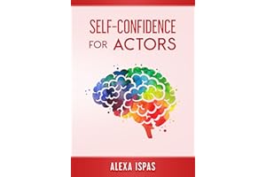 Self-Confidence for Actors (Psychology for Actors Series)