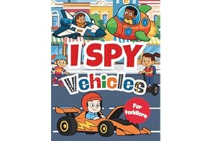 I Spy Vehicles: A Fun Search and Find Book for Kids and Toddlers | Preschool Learning Activity Game with Cars and Trucks | Perfect Gift for Boys and ... for Learning Fun (I Spy Books for Toddlers)