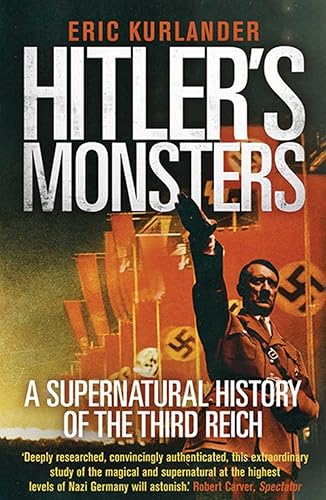 Download Hitler's Monsters: A Supernatural History of the Third Reich PDF