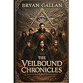 The Veilbound Chronicles: Dark fantasy, Magical realm, Ancient mystery