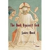 The Book Against God: A Novel