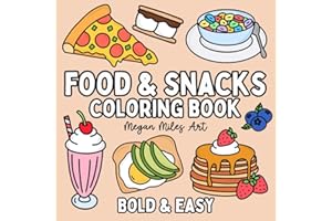 Food & Snacks Coloring Book: Bold & Easy Designs for Adults and Kids