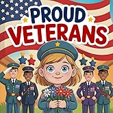 Thank you veterans: storybook about Honoring Heroes and American Pride for Young Readers