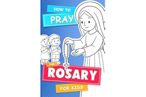 How to Pray the Rosary for Kids: An Interactive Guide for Catholic Children