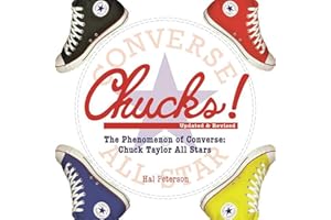 Chucks!: The Phenomenon of Converse: Chuck Taylor All Stars