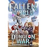 Dungeon War: A Dungeon Core Fantasy (The Fallen World)