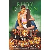 Fire In His Chaos: A Post-Apocalyptic Romance (Fireblood Dragon)
