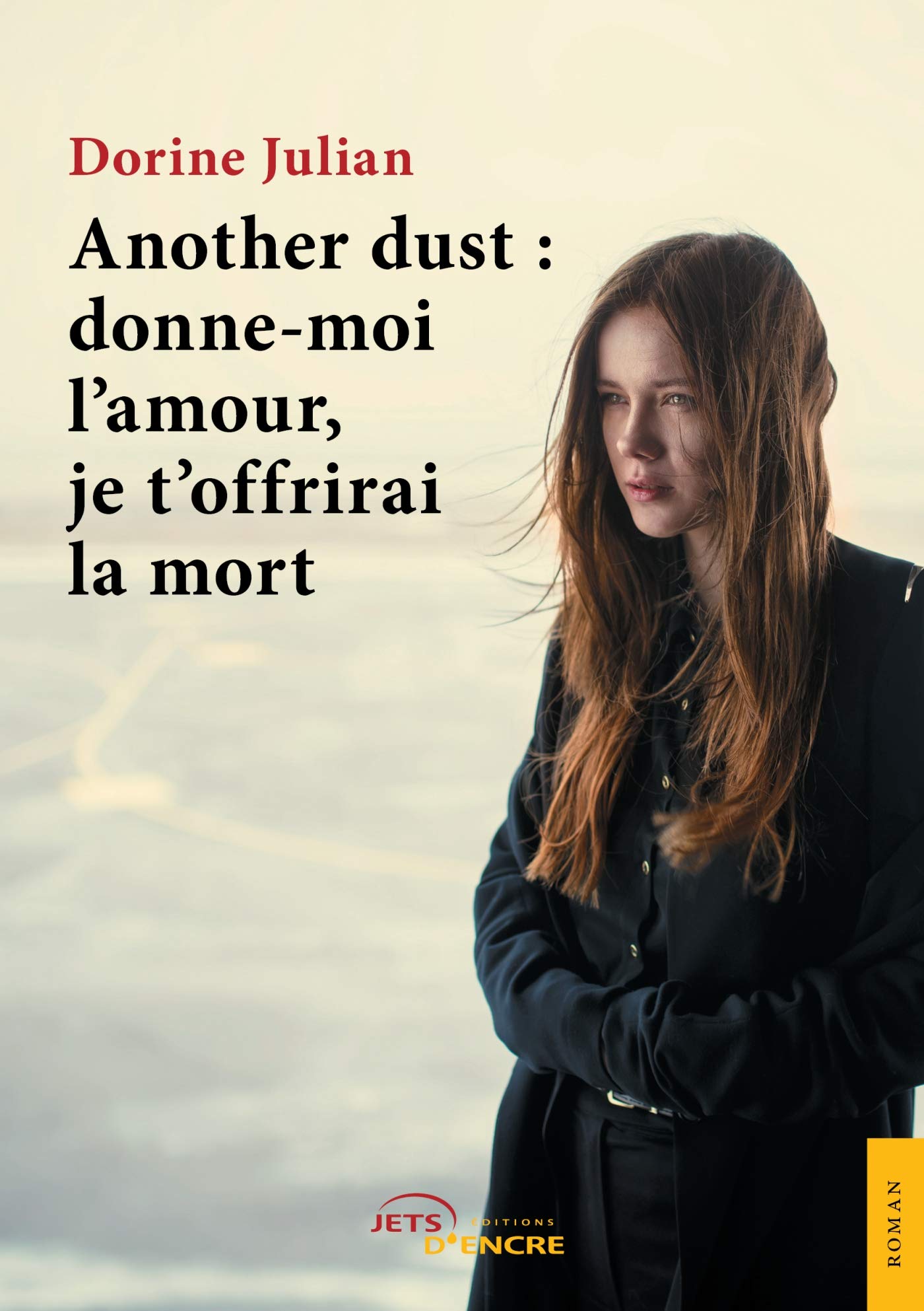 Another Dust Donne Moi L Amour Je T Offrirai La Mort Amazon De Julian Dorine Fremdsprachige Bucher