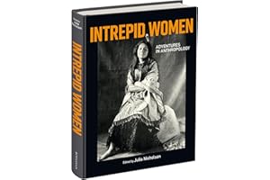 Intrepid Women: Adventures in Anthropology