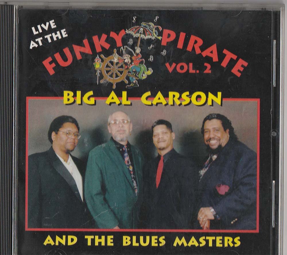 Big Al Carson And The Blues Masters Live At The Funky Pirate Vol 1 Amazon Com Music New orleans heartbreakers meet big al carson. live at the funky pirate vol