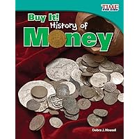 Buy It! History of Money (Time for Kids Nonfiction Reade)
