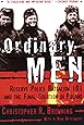 Ordinary Men: Reserve Police Battalion 101 and the Final Solution in Poland