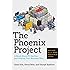 The Phoenix Project: A Novel about IT, DevOps, and Helping Your Business Win