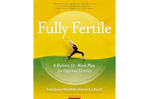 Fully Fertile: A Holistic 12-Week Plan for Optimal Fertility