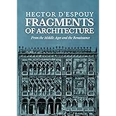 Fragments of Architecture: from the Middle Ages and the Renaissance