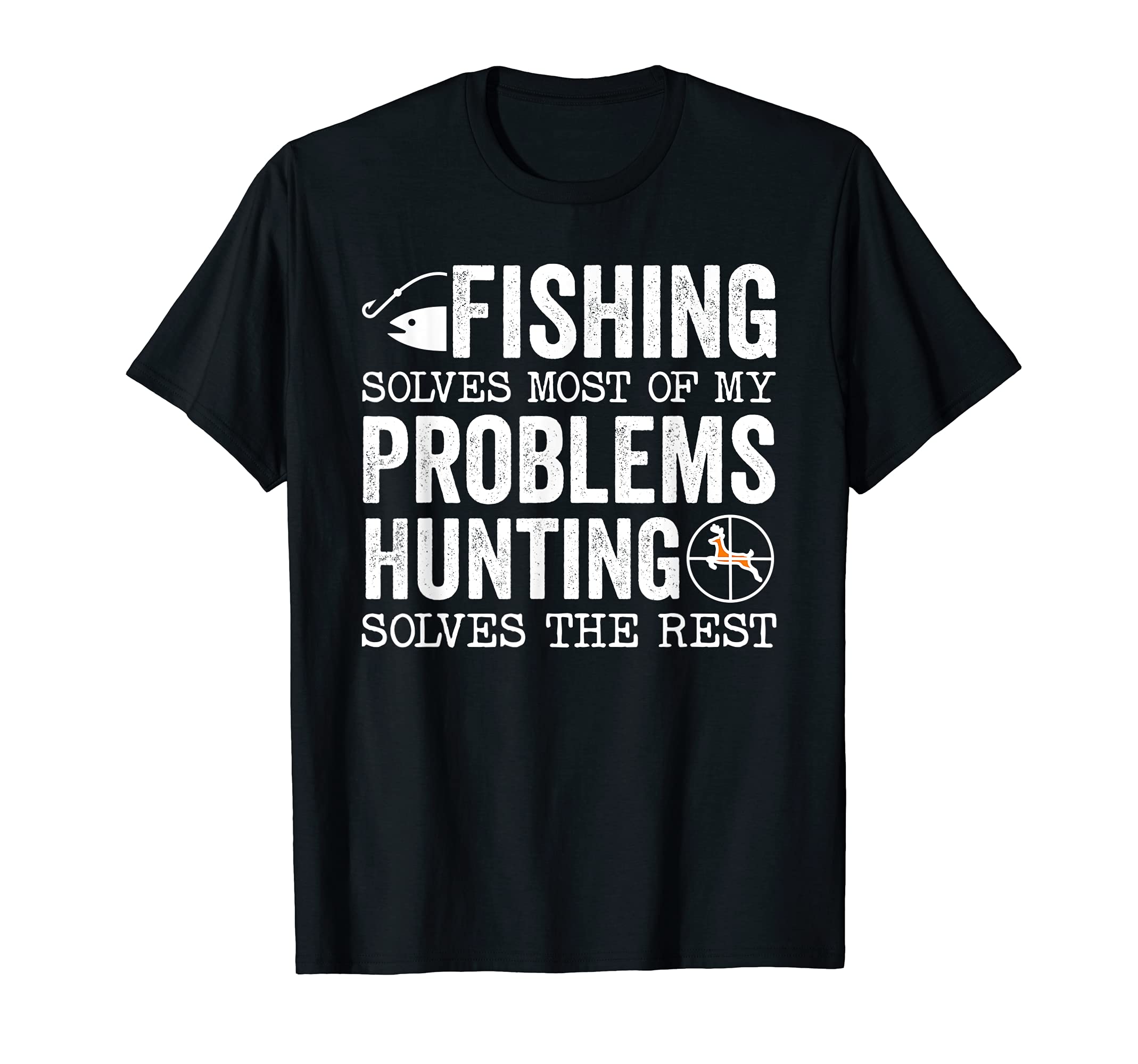 Fishing & Hunting for Hunters Who Love To Hunt Humor Hunter T-Shirt