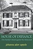 House Of Defiance: One Family's Stand Against The