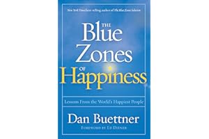 The Blue Zones of Happiness: Lessons From the World's Happiest People