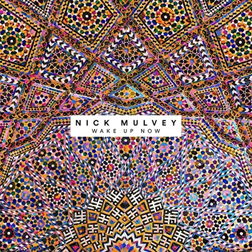 Nick Mulvey - Wake Up Now - Zortam Music