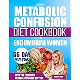 Complete Metabolic Confusion Diet Cookbook for Endomorph Women: Elevate Your Health with Expert Recipes – Optimize Your Metabolism and Achieve Weight Loss Goals – Includes 56-Day Meal Plan