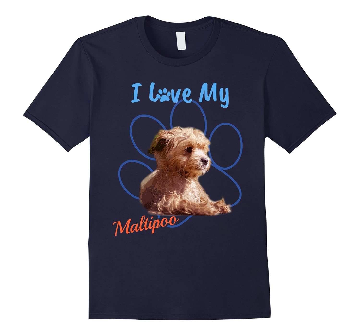 I Love My Maltipoo Best Dog Lover Paw Print T-Shirt!-ANZ