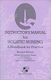 Holistic Nursing : A Handbook for Practice, Dossey, Barbara Montgomery, 0834207052