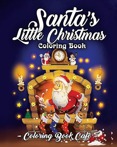 Download Santa's Little Christmas Coloring Book: A Coloring Book Featuring Adorable Santa Designs for Holiday Fun, Stress Relief and Relaxation PDF