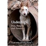 Underdogs: Pets, People, and Poverty (Animal Voices / Animal Worlds Ser.)