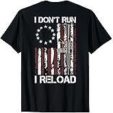 I Don't Run I Reload Gun Flag (on Back) T-Shirt