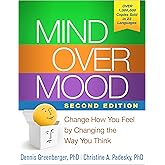 Mind Over Mood: Change How You Feel by Changing the Way You Think