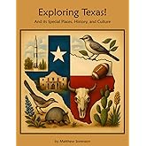 Exploring Texas: A Fun and Educational Guide to the Lone Star State: Discover Texas' History, Geography, and Native American Culture – United States Social Studies Book for Kids